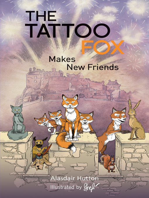 Title details for The Tattoo Fox Makes New Friends by Alasdair Hutton - Available